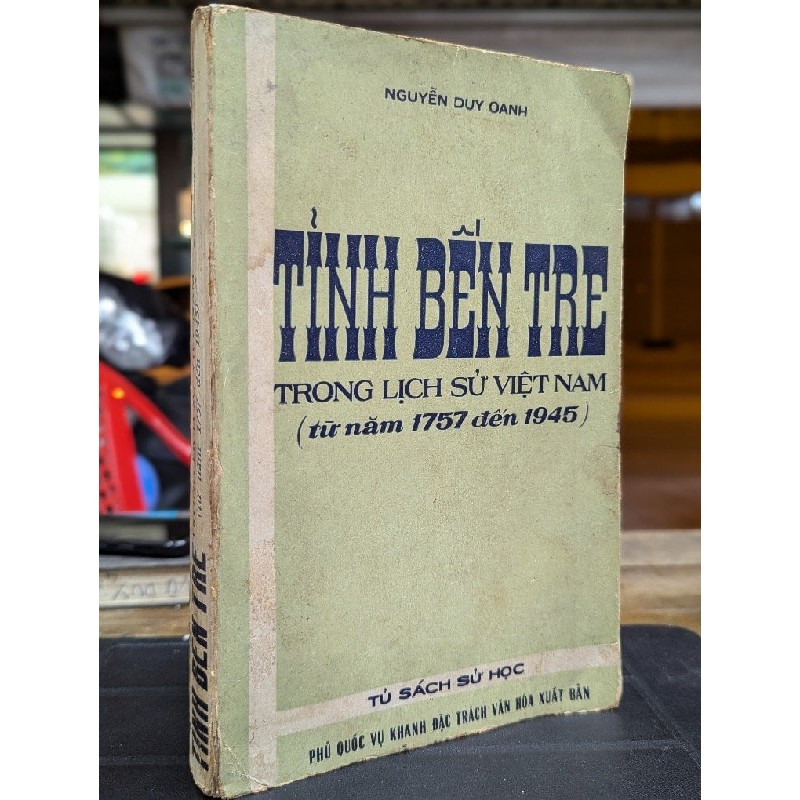 TỈNH BẾN TRE TRONG LỊCH SỬ VIỆT NAM TỪ NĂM 1575 ĐẾN 1945 - NGUYỄN DUY OANH 193518