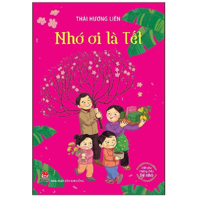 Viết Cho Những Điều Bé Nhỏ - Nhớ Ơi Là Tết - Thái Hương Liên 288142