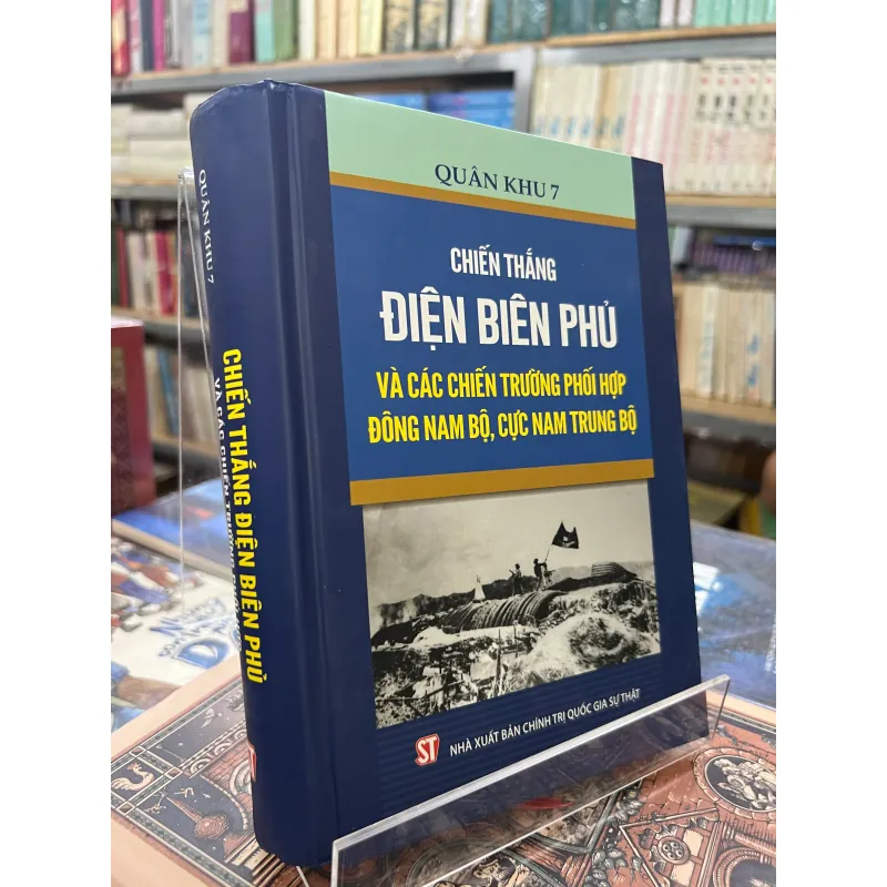 CHIẾN THẮNG ĐIỆN BIÊN PHỦ VÀ CÁC CHIẾN TRƯỜNG PHỐI HỢP ĐÔNG NAM BỘ, CỰC NAM TRUNG BỘ 1003096