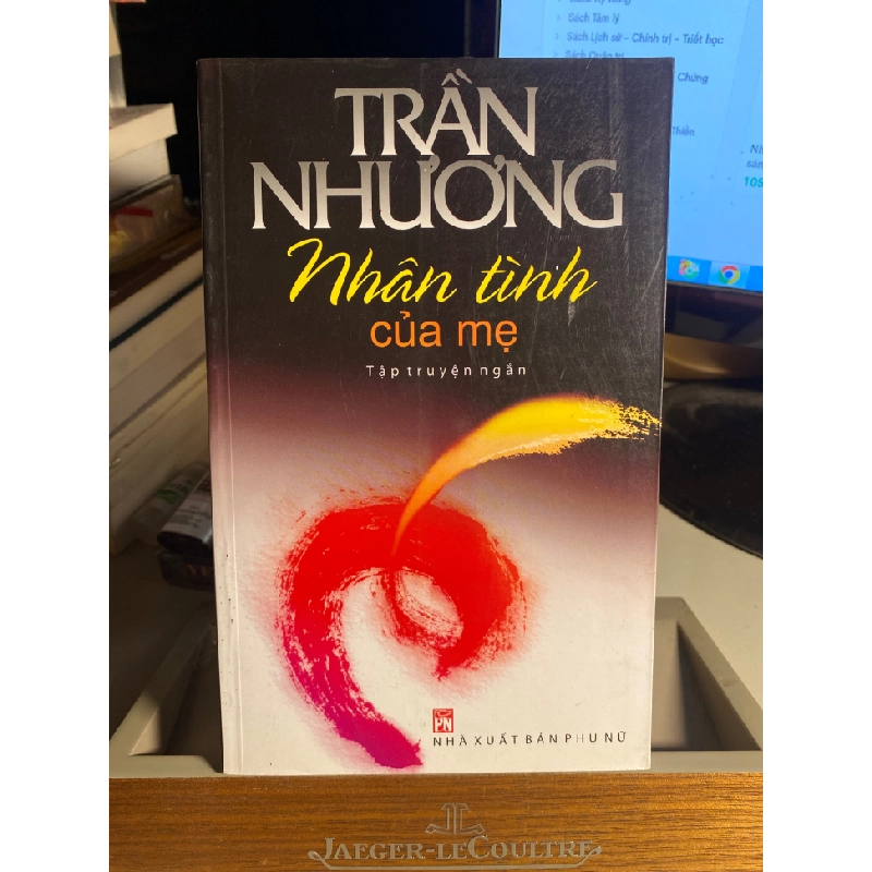 Nhân Tình Của Mẹ- Tác giả Trần Nhương- NXB Phụ Nữ 2011-Sách lưu kho chất lượng tốt- Tập truyện ngắn 452284