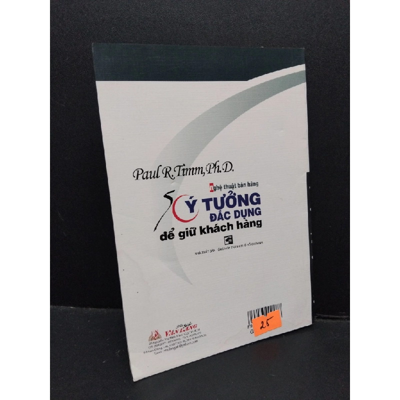 Nghệ thuật bán hàng 50 ý tưởng đắc dụng để giữ khách hàng mới 80% bẩn bìa, ố nhẹ 2004 HCM2110 Paul R.Timm, Ph.D. MARKETING KINH DOANH 306156