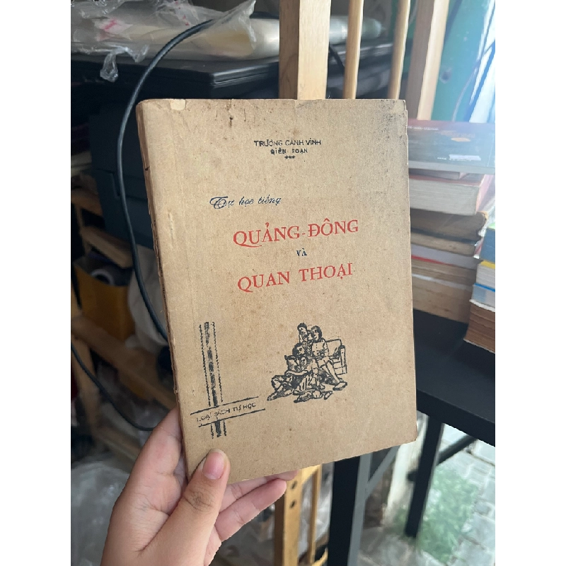 TỰ HỌC TIẾNG QUẢNG ĐÔNG VÀ QUAN THOẠI 187848