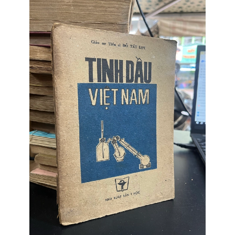 Tinh Dầu Việt Nam - GS, TS. Đỗ Tất Lợi 455953