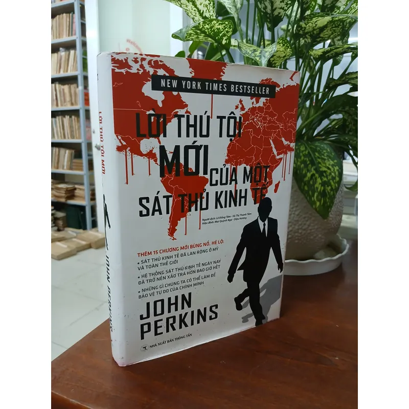 LỜI THÚ TỘI MỚI CỦA MỘT SÁT THỦ KINH TẾ - LÊ ĐỒNG TÂM & VŨ THỊ THANH TÂM dịch 726816