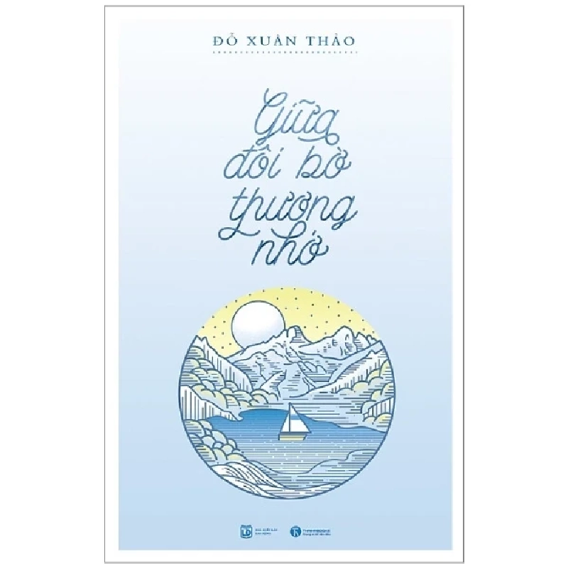 Giữa Đôi Bờ Thương Nhớ - Đỗ Xuân Thảo 404285
