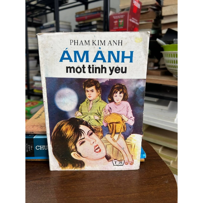Ám Ảnh Một Tình Yêu - Phạm Kim Anh 934370