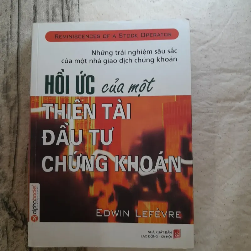 Hồi ức của một thiên tài đầu tư chứng khoán. Cuộc đời của Jesse Livermore 589048