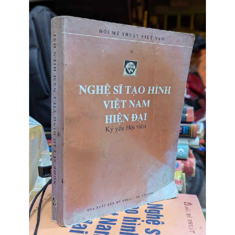 NGHỆ SĨ TẠO HÌNH VIỆT NAM HIỆN ĐẠI - HỘI MỸ THUẬT VIỆT NAM 155288