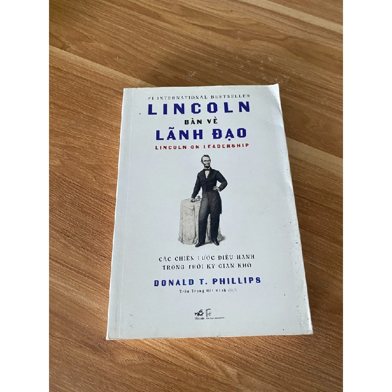Lincoln Bàn Về Lãnh Đạo - Nhiều tác giả (viết lại từ những bài học của Abraham Lincoln) 532275