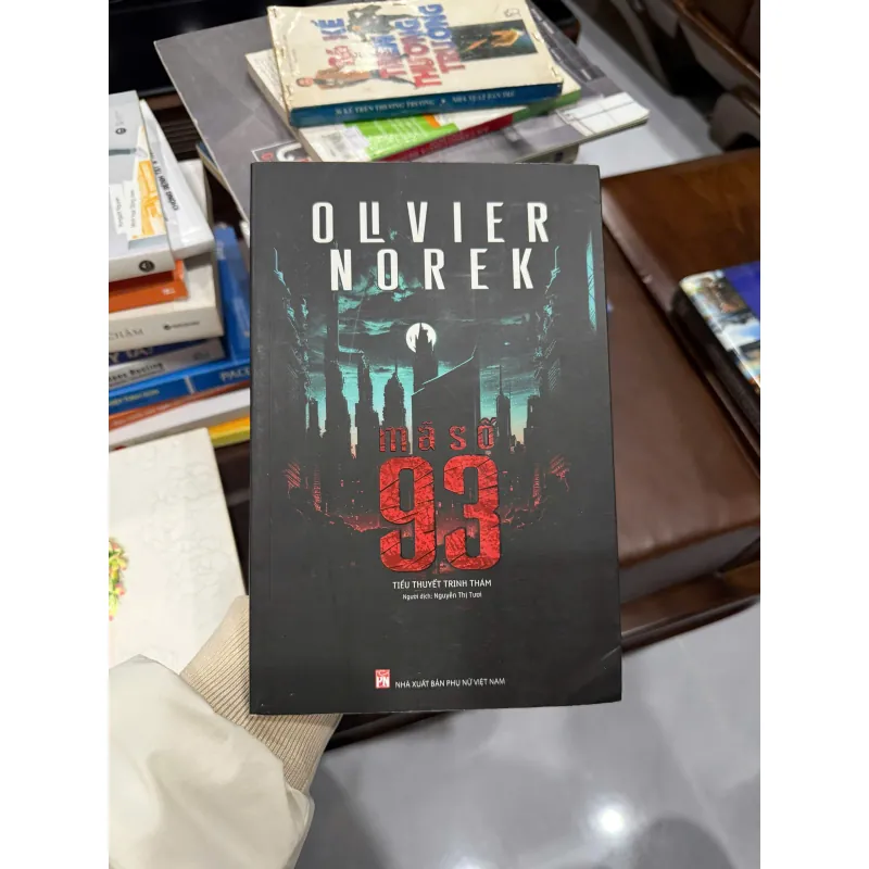 MÃ SỐ 93 – OLIVIER NOREK (TIỂU THUYẾT TRINH THÁM) - K3 1012983