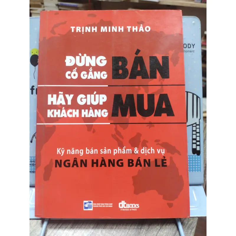 Sách: Đừng cố gắng bán, hãy giúp khách hàng mua - Trịnh Minh Thảo (A2) 590169