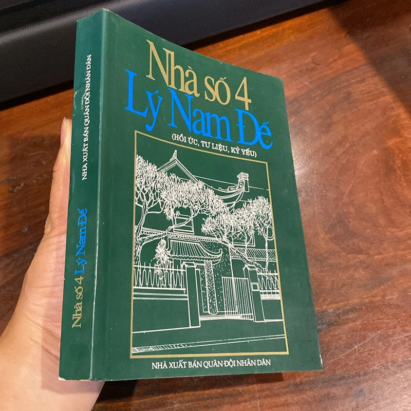 NHÀ SỐ 4 LÝ NAM ĐẾ (HỒI ỨC, TƯ LIỆU, KỶ YẾU) XUẤT BẢN NĂM 1997 470490
