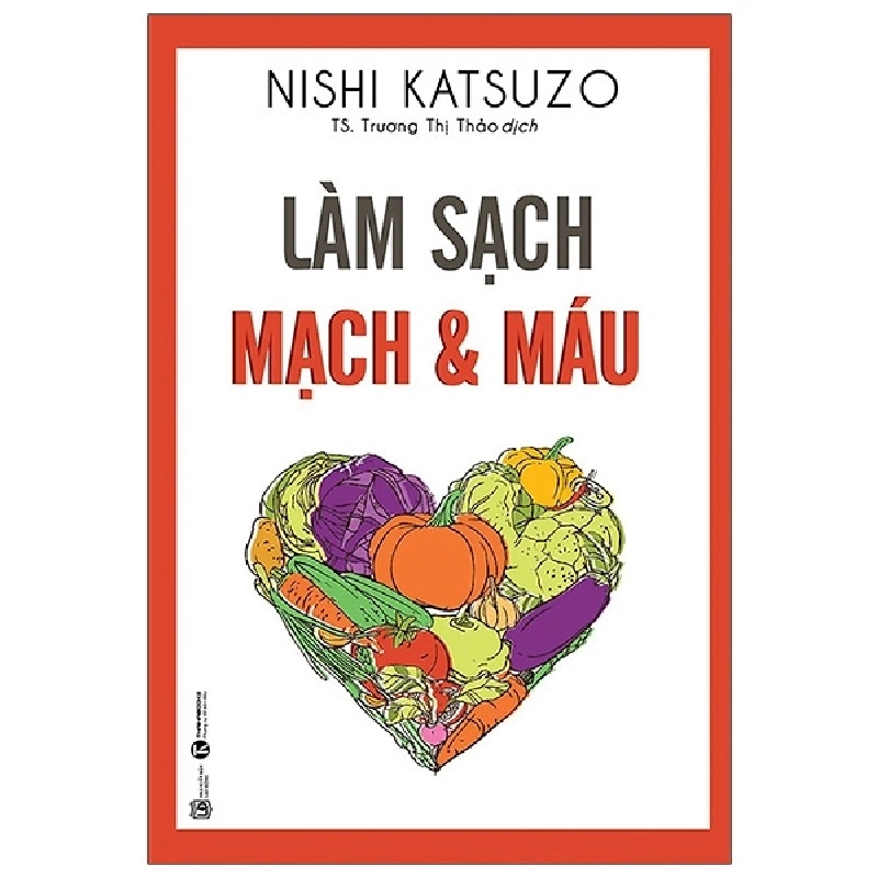 Làm sạch mạch và máu - những tác phẩm kinh điển của nền y học tự nhiên - Nishi Katsuzo 2021 New 100% HCM.PO 29070