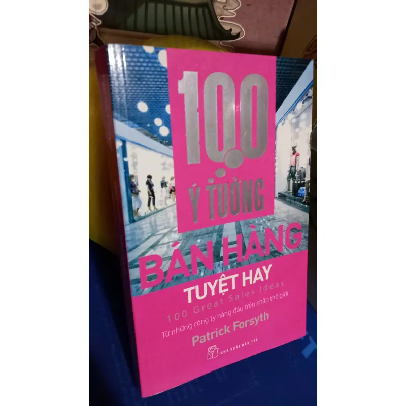 100 ý tưởng bán hàng tuyệt hay 780221