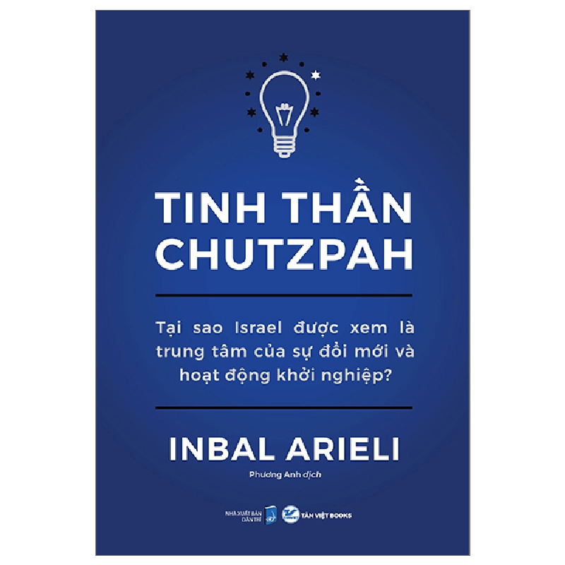 Tinh Thần Chutzpah - Tại Sao Israel Được Xem Là Trung Tâm Của Sự Đổi Mới Và Hoạt Động Khởi Nghiệp? - Inbal Arieli ASB.PO Oreka-Blogmeo120125 374362