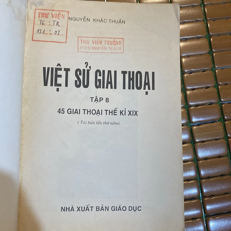 VIỆT SỬ GIAI THOẠI, TẬP 8, 45 GIAI THOẠI THẾ KỶ XIX (XB 2001) 518475