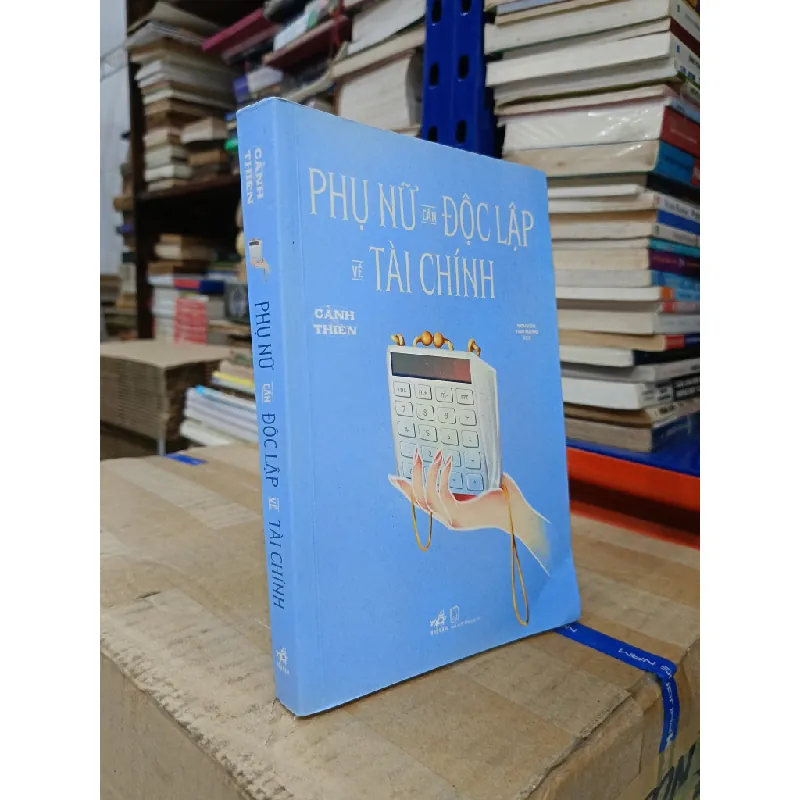 Phụ nữ cần độc lập về tài chính - Cảnh Thiên (Nguyễn Thu Hằng dịch) 626164