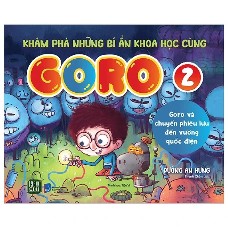 Khám Phá Những Bí Ẩn Khoa Học Cùng Goro - Tập 2: Goro Và Chuyến Phiêu Lưu Đến Vương Quốc Điện - Đường An Hưng 301318