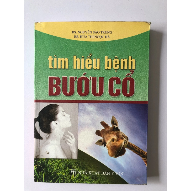 TÌM HIỂU BỆNH BƯỚU CỔ -273 TRANG, NXB: 2009  291380