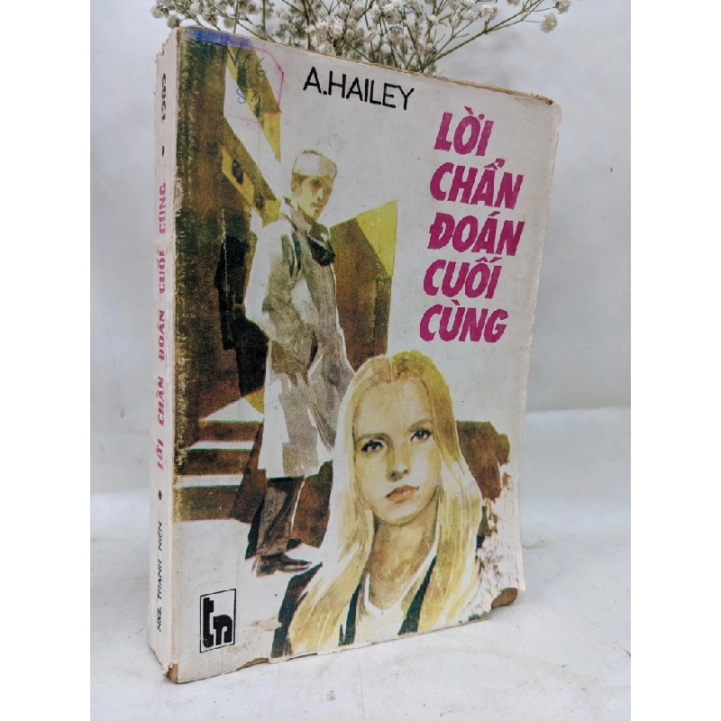 Lời chẩn đoán cuối cùng - Arthur Haley 137694