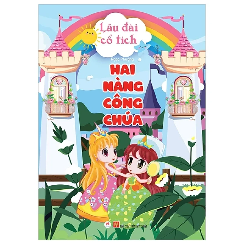 Lâu Đài Cổ Tích - Hai Nàng Công Chúa - Ngọc Phượng (Mới 100%) Truyện thiếu nhi, Huy Hoàng - SÁCH ĐẠI HỌC 490000