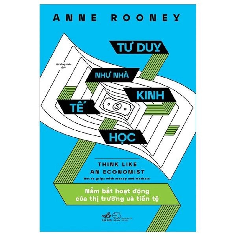 📚Tư Duy Như Nhà Kinh Tế Học - Anne Rooney 382872