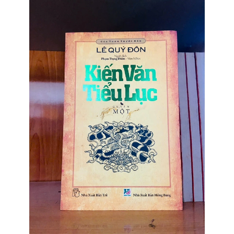 Kiến văn tiểu lục - Lê Quý Đôn - LỊCH SỬ - CHÍNH TRỊ - TRIẾT HỌC - VAVO2911-137 712665