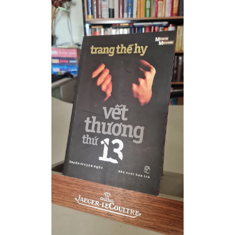 Vết thương thứ 13- 2011- Trang Thế Hy [2001] SÁCH VĂN HỌC 405949