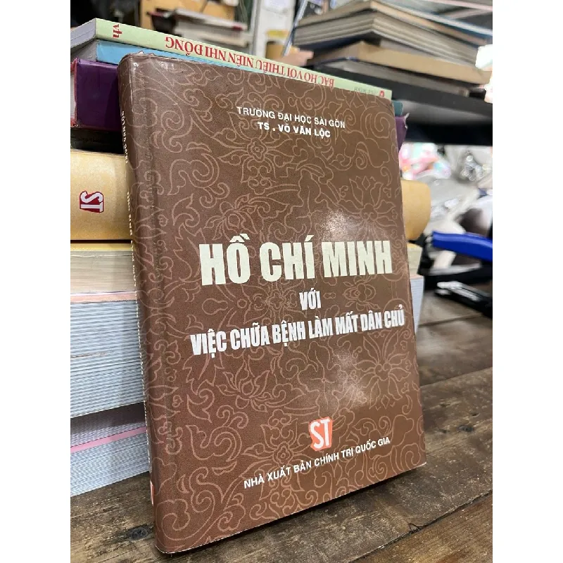 Hồ Chí Minh với việc chữa bệnh làm mất dân chủ - TS. Võ Văn Lộc 599324