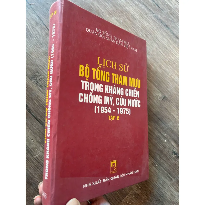 Lịch Sử Bộ Tổng Tham Mưu Trong Kháng Chiến Chống Mỹ, Cứu Nước (1954 - 1975) Tập 2 708274