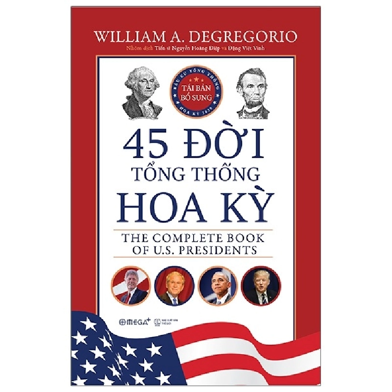 45 Đời Tổng Thống Hoa Kỳ (Bìa Cứng) - William A Degregorio Mới 100% HCM.PO 343639