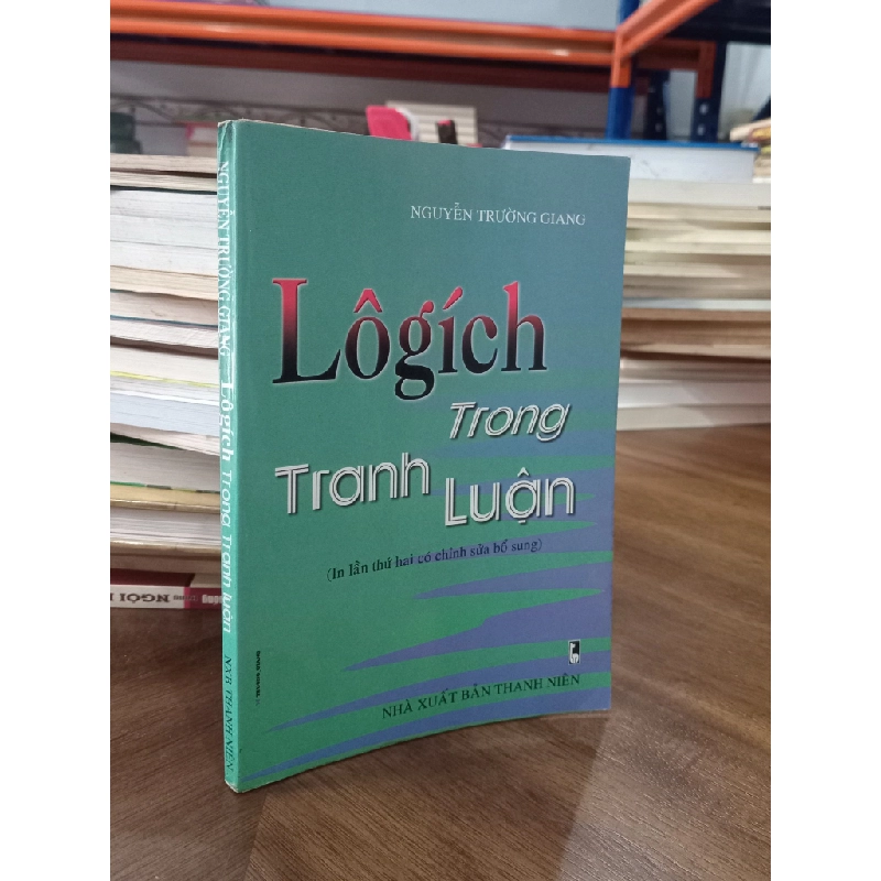 Lôgích trong tranh luận - Nguyễn Trường Giang 472446