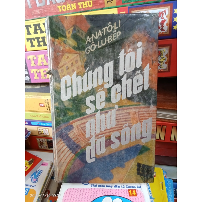 Chúng Tôi Sẽ Chết Như Đã Sống- A-Na-Tô - Li- Gô- Lu - Bếp 476161