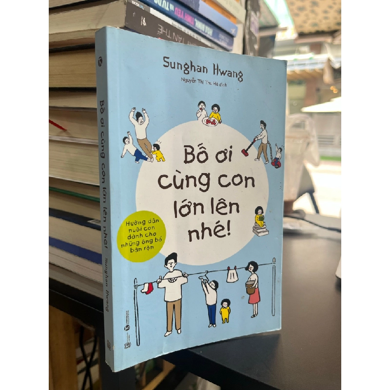 Bố ơi cùng con lớn lên nhé! - Sunghan Hwang 499977