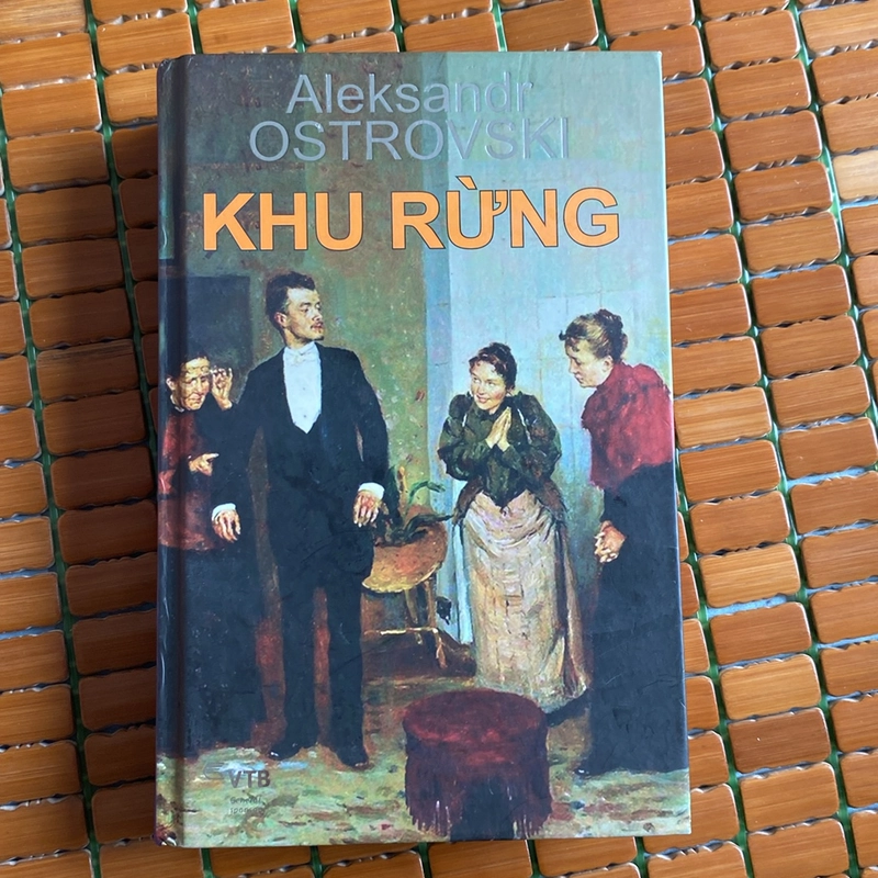 KHU RỪNG, ALEKSANDR OSTROVSKI, BẢN BÌA CỨNG, VTB 2015 472367