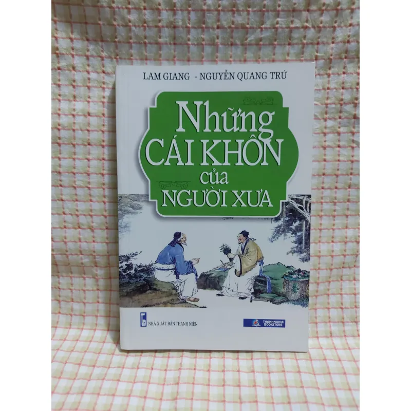 COMBO 2 CUỐN NHỮNG CÁI KHÔN & NHỮNG CÁI DẠI CỦA NGƯỜI XƯA 797611