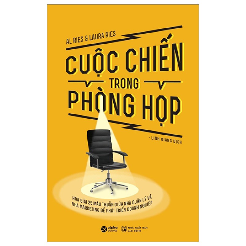 Cuộc Chiến Trong Phòng Họp - Al Ries, Laura Ries 116337