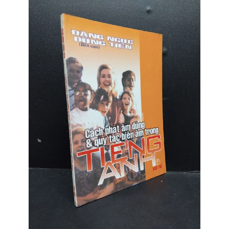 Cách phát âm đúng và quy tắc biến âm trong tiếng Anh mới 80% ố vàng 1999 HCM2207 Đặng Ngọc Dũng Tiến HỌC NGOẠI NGỮ 339023