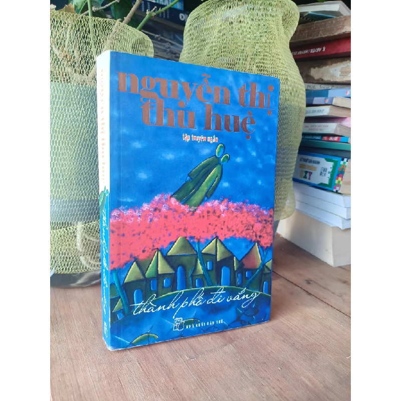 Thành phố đi vắng - Nguyễn Thị Thu Huệ 126313