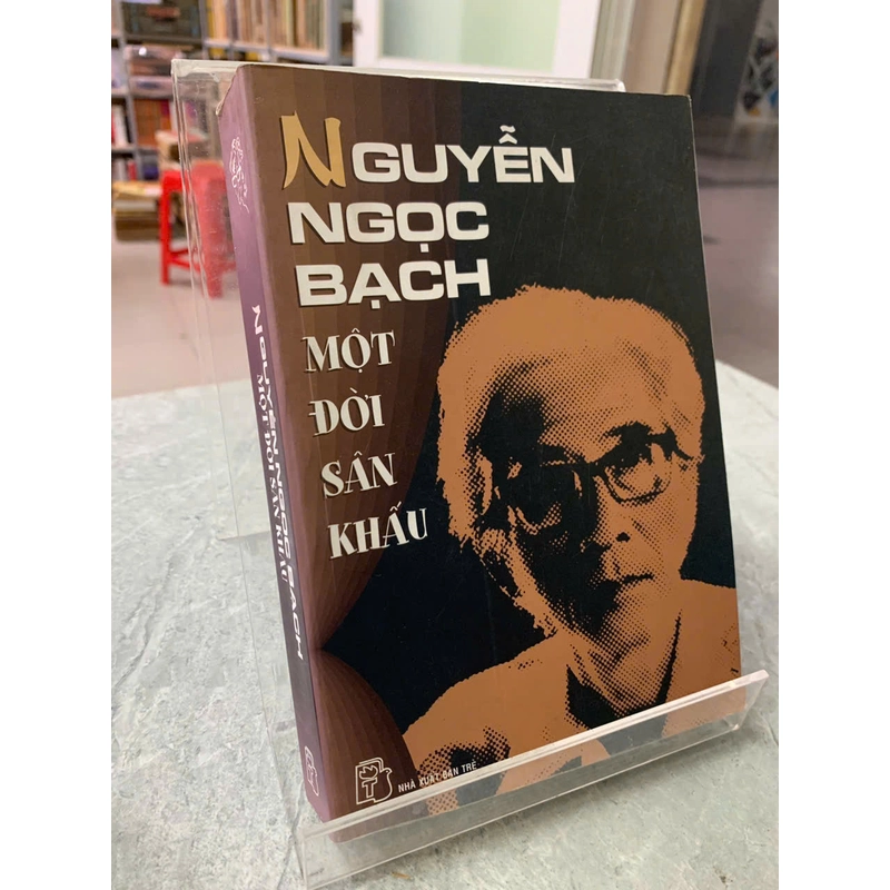 NGUYỄN NGỌC BẠCH MỘT ĐỜI SÂN KHẤU 508156