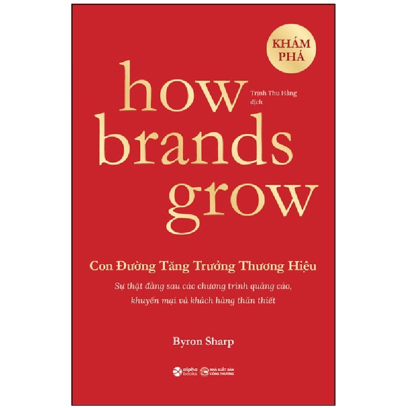 How Brands Grow - Con Đường Tăng Trưởng Thương Hiệu - Khám Phá - Byron Sharp 294259