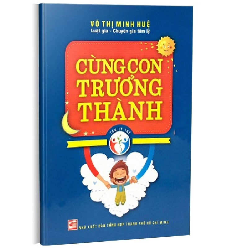 Cùng con trưởng thành mới 100% Võ Thị Minh Huệ 2013 HCM.PO 146731