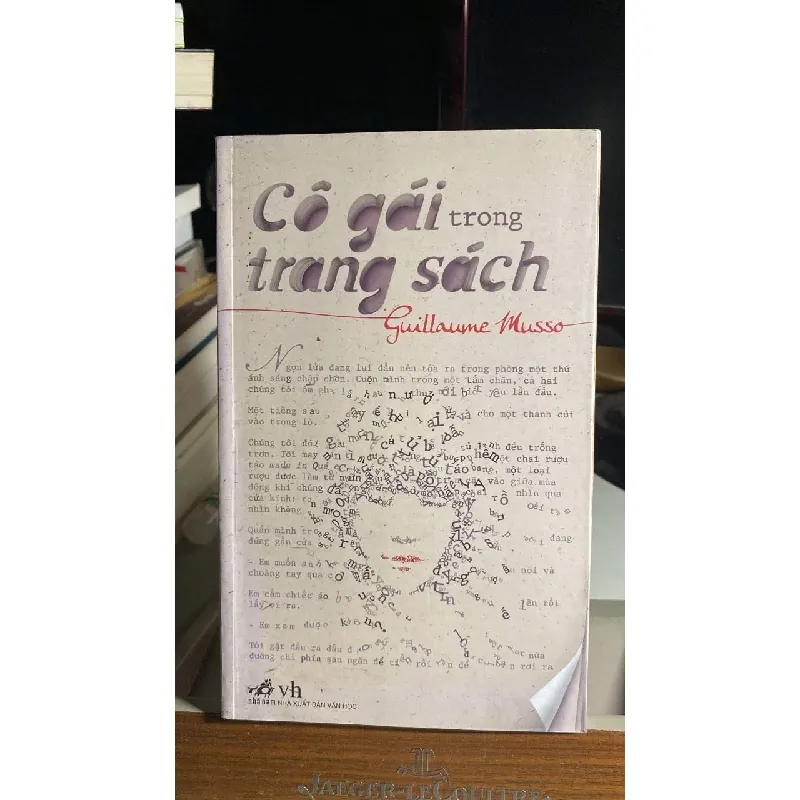 Cô gái trong trang sách (tiểu thuyết) - Tác giả Guillaume Musso -Người Dịch Huy Minh -NXB Văn Học -Năm XB 01-2012 -Trọng lượng (gr) 350 -Kích Thước Bao Bì 20.5 x 13 -Số trang 506 -Hình thức Bìa Mềm -Sách chất lươmgj tốt STB1596 Blogmeo 27525 586150