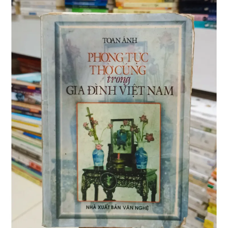 Phong tục thờ cúng trong gia đình Việt Nam 🌻 777267