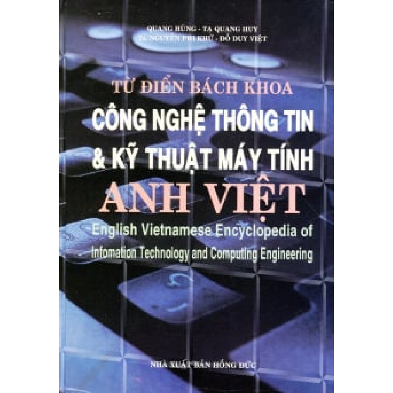 Từ Điển Bách Khoa Công Nghệ Thông Tin & Kỹ Thuật Máy Tính Anh - Việt (Bìa Cứng) ASB.PO Oreka Blogmeo 230225 393361