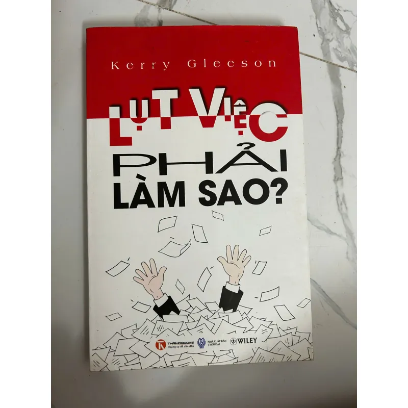 Lụt việc phải làm sao? - Kerry Gleeson - Kỹ năng sống 1025020