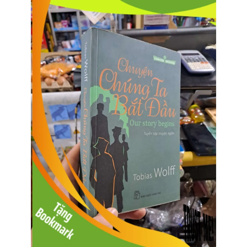 (TẶNG BOOKMARK) Chuyện Chúng Ta Bắt Đầu - Tobias Wolff - 2011 mới 80% ố - VĂN HỌC - RBK3012 941437