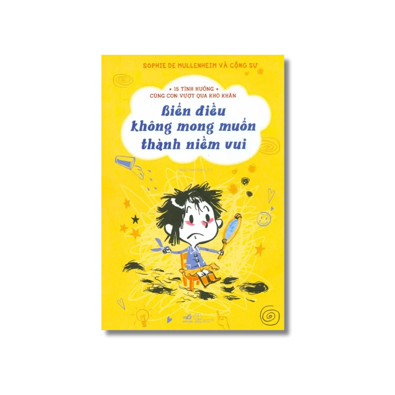 15 tình huống cùng con vượt qua khó khăn: Biến điều không mong muốn thành niềm vui 729712