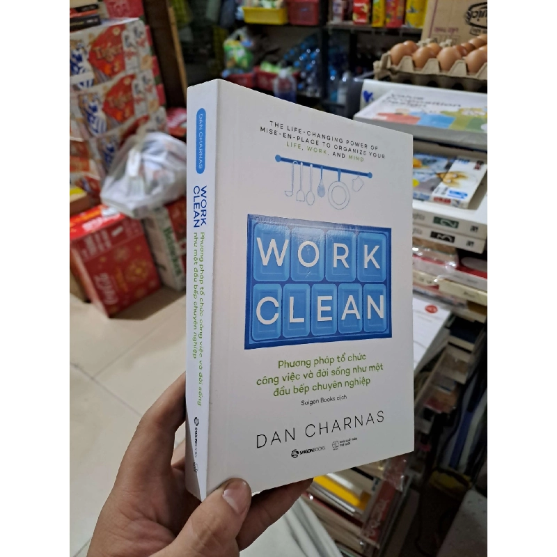 Work Clean - Phương Pháp Tổ Chức Công Việc Và Đời Sống Như Một Đầu Bếp Chuyên Nghiệp - Dan Charnas - 2025 mới 90% - KỸ NĂNG - HMT3012 Blogmeo040226 795346