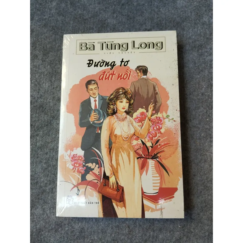 ĐƯỜNG TƠ ĐỨT NỐI - BÀ TÙNG LONG 719952